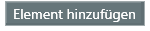 Element hinzufügen - Button